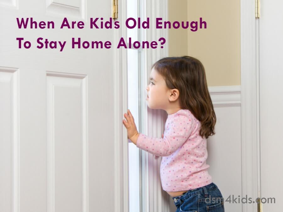 How old before leaving child home alone How old before leaving child home alone