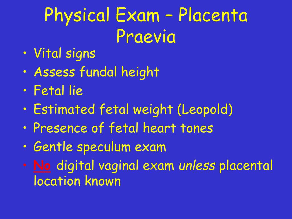 Signs of low lying placenta