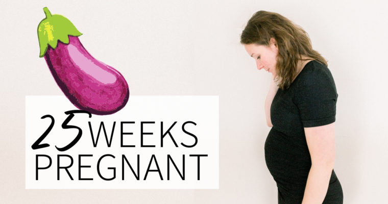 Twenty five weeks pregnancy